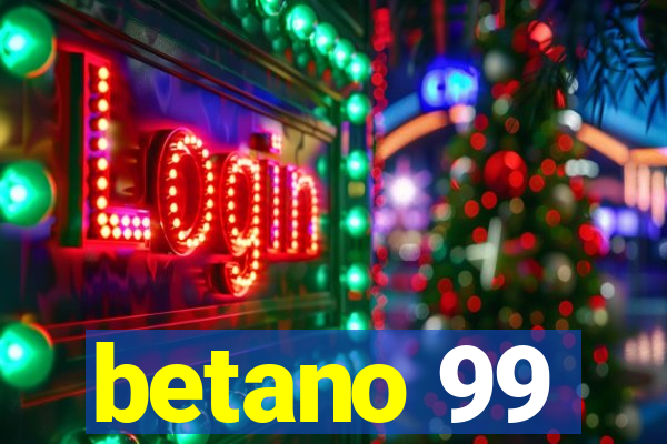 betano 99